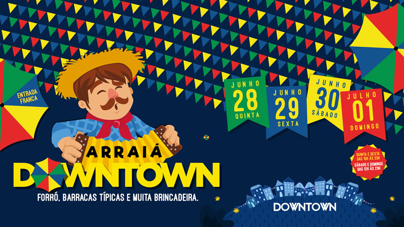 Arraiá Downtown
